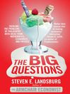 The Big Questions (eBook): Tackling the Problems of Philosophy with Ideas from Mathematics, Economics and Physics